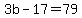 3b-17=79