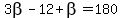3beta-12%2Bbeta=180