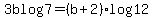 3blog7=%28b%2B2%29log12