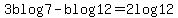 3blog7-blog12=2log12