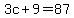 3c%2B9=87