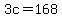 3c=168