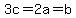 3c=2a=b