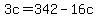 3c=342-16c