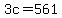 3c=561