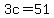3c+=+51