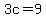 3c+=+9