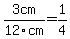 3cm%2F12cm+=+1%2F4