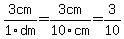 3cm%2F1dm=3cm%2F10cm=3%2F10
