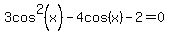 3cos%5E2%28x%29-4cos%28x%29-2=0+
