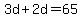3d%2B2d=65