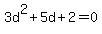 3d%5E2%2B5d%2B2+=+0