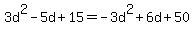 3d%5E2-5d%2B15=-3d%5E2%2B6d%2B50