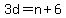 3d+=+n+%2B+6