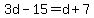 3d-15=d%2B7