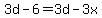 3d-6=3d-3x