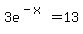 3e%5E%28-x%29=13
