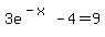 3e%5E%28-x%29-4=9