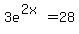 3e%5E%282x%29+=+28