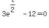 3e%5E%28t%2F2%29-12=0