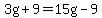 3g%2B9=15g-9