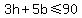 3h%2B5b%3C=90