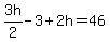 3h%2F2-3%2B2h=46