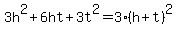 3h%5E2%2B6ht%2B3t%5E2=3%28h%2Bt%29%5E2