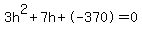3h%5E2%2B7h%2B-370+=+0