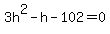 3h%5E2-h-102=0
