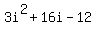 3i%5E2%2B16i-12