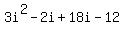 3i%5E2-2i%2B18i-12
