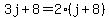 3j%2B8=2%28j%2B8%29
