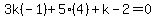 3k%28-1%29%2B5%284%29%2Bk-2=0