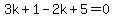 3k%2B1-2k%2B5=0