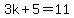 3k%2B5=11