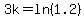 3k=ln%281.2%29