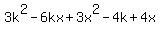3k%5E2+-+6kx+%2B+3x%5E2+-+4k+%2B+4x