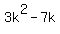 3k%5E2-7k