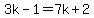 3k-1=7k%2B2