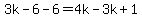 3k-6-6=4k-3k%2B1