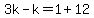 3k-k=1%2B12