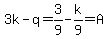 3k-q=3%2F9-k%2F9=A