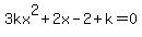 3kx%5E2%2B2x-2%2Bk=0