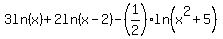 3ln%28x%29+%2B+2ln%28x+-+2%29+-+%281%2F2%29ln%28x%5E2+%2B+5%29
