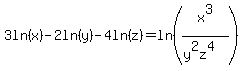 3ln%28x%29-2ln%28y%29-4ln%28z%29=ln%28x%5E3%2F%28y%5E2z%5E4%29%29