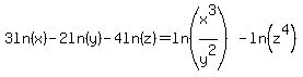 3ln%28x%29-2ln%28y%29-4ln%28z%29=ln%28x%5E3%2Fy%5E2%29-ln%28z%5E4%29