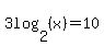 3log%282%2C%28x%29%29=10
