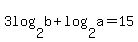 3log%282%2Cb%29%2Blog%282%2Ca%29+=+15