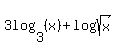 3log%283%2C%28x%29%29%2Blog%28sqrt%28x%29%29